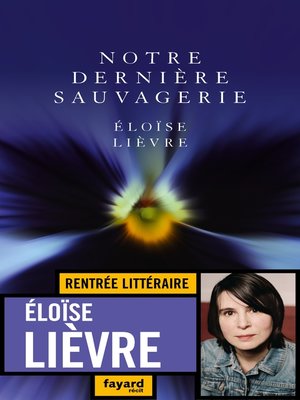cover image of Notre dernière sauvagerie